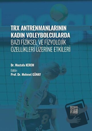 TRX Antrenmanlarının Kadın Voleybolcularda Bazı Fiziksel ve Fizyolojik