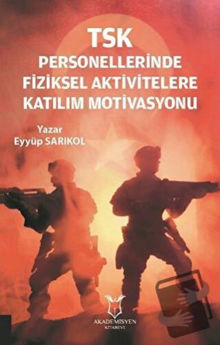 TSK Personellerinde Fiziksel Aktivitelere Katılım Motivasyonu - Eyyüp 