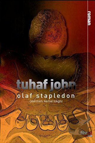 Tuhaf John - Olaf Stapledon - Fihrist Kitap - Fiyatı - Yorumları - Sat