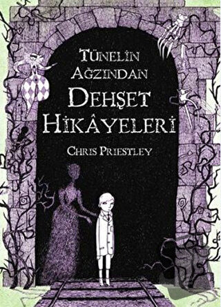 Tünelin Ağzından Dehşet Hikayeleri - Chris Priestley - Tudem Yayınları