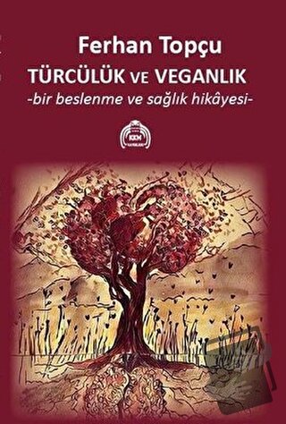 Türcülük ve Veganlık - Ferhan Topçu - Kekeme Yayınları - Fiyatı - Yoru