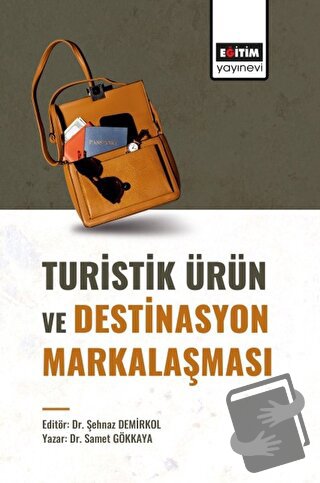 Turistik Ürün ve Destinasyon Markalaşması - Şehnaz Demirkol - Eğitim Y