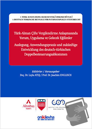 Türk-Alman Çifte Vergilendirme Anlaşmasında Yorum, Uygulama ve Gelecek