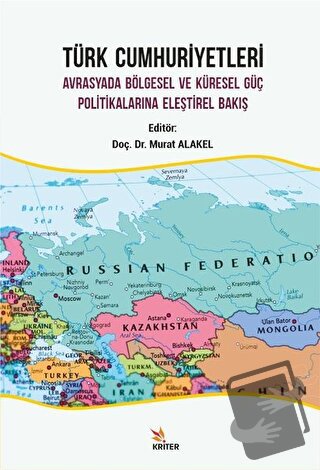 Türk Cumhuriyetleri - Murat Alakel - Kriter Yayınları - Fiyatı - Yorum