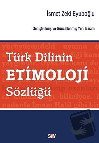 Türk Dilinin Etimoloji Sözlüğü - İsmet Zeki Eyuboğlu - Say Yayınları -