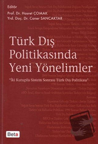 Türk Dış Politikasında Yeni Yönelimler - Caner Sancaktar - Beta Yayıne