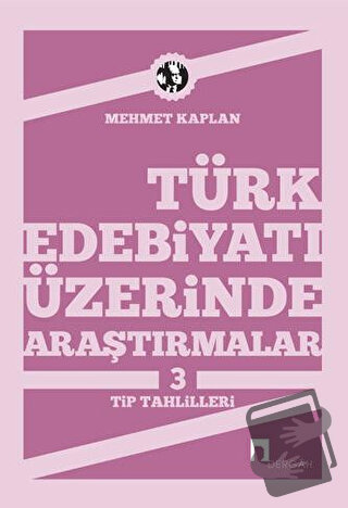 Türk Edebiyatı Üzerinde Araştırmalar 3 - Mehmet Kaplan - Dergah Yayınl