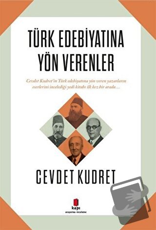 Türk Edebiyatına Yön Verenler - Cevdet Kudret - Kapı Yayınları - Fiyat