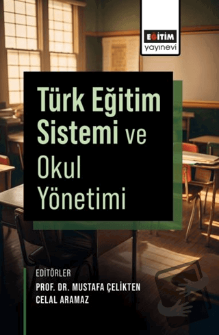 Türk Eğitim Sistemi ve Okul Yönetimi - Betül Balkar - Eğitim Yayınevi 