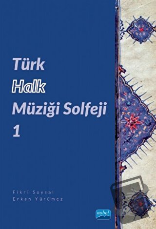 Türk Halk Müziği Solfeji 1 - Erkan Yürümez - Nobel Akademik Yayıncılık