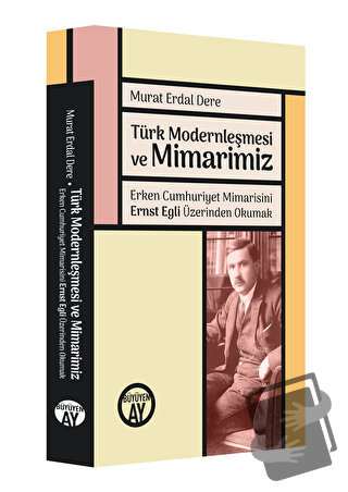 Türk Modernleşmesi ve Mimarimiz - Murat Erdal Dere - Büyüyen Ay Yayınl