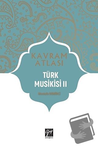 Türk Musikisi 2 - Kavram Atlası - Mustafa Demirci - Gazi Kitabevi - Fi