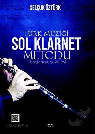 Türk Müziği Sol Klarnet Metodu (Başlangıç Seviyesi) - Selçuk Öztürk - 