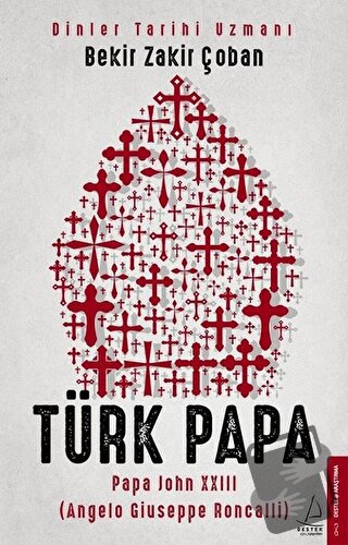 Türk Papa - Bekir Zakir Çoban - Destek Yayınları - Fiyatı - Yorumları 