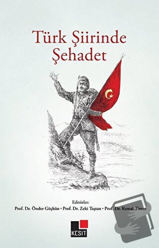 Türk Şiirinde Şehadet - Kemal Timur - Kesit Yayınları - Fiyatı - Yorum