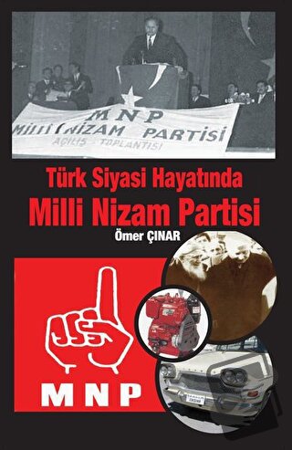 Türk Siyasi Hayatında Milli Nizam Partisi - Ömer Çınar - Kitap Dostu Y