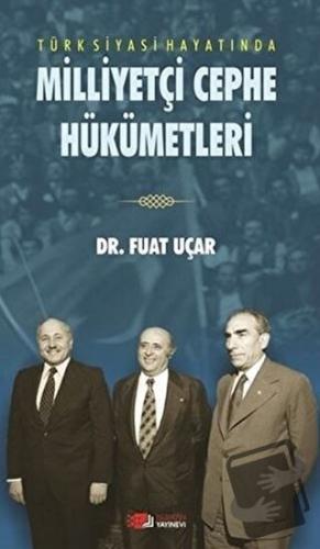 Türk Siyasi Hayatında Milliyetçi Cephe Hükümetleri - Fuat Uçar - Berik