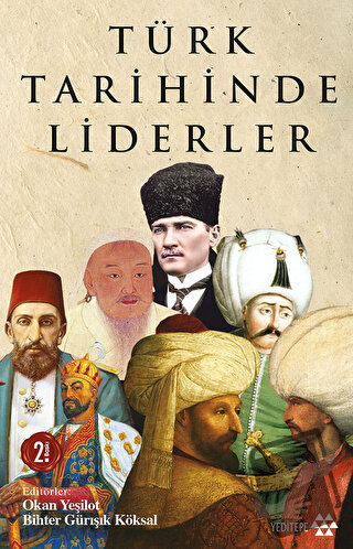 Türk Tarihinde Liderler - Bihter Gürışık Köksal - Yeditepe Yayınevi - 