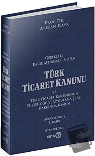 Türk Ticaret Kanunu ve Türk Ticaret Kanununun Yürürlüğü ve Uygulama Şe