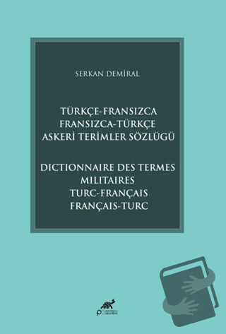 Türkçe-Fransızca Fransızca-Türkçe Askeri Terimler Sözlüğü - Serkan Dem