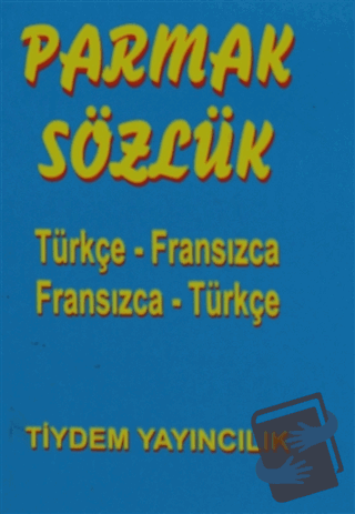 Türkçe - Fransızca / Fransızca - Türkçe Parmak Sözlük - Ayhan Yıldıran