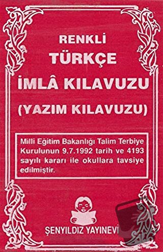 Türkçe İmla Kılavuzu - Kolektif - Şenyıldız Yayınevi - Fiyatı - Yoruml