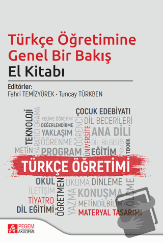 Türkçe Öğretimine Genel Bir Bakış - Kolektif - Pegem Akademi Yayıncılı