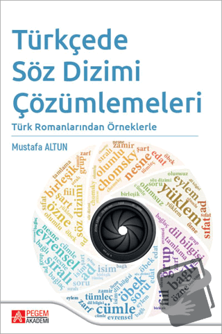 Türkçede Söz Dizimi Çözümlemeleri - Mustafa Altun - Pegem Akademi Yayı