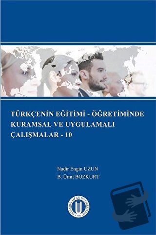 Türkçenin Eğitimi - Öğretiminde Kurumsal ve Uygulamalı Çalışmalar - 10