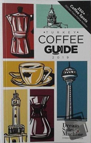 Turkey Coffee Guide 2019 - Yaprak Önaltı - Hümanist Kitap Yayıncılık -