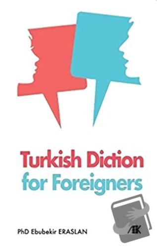 Turkish Diction for Foreigners - Ebubekir Eraslan - Akademik Kitaplar 