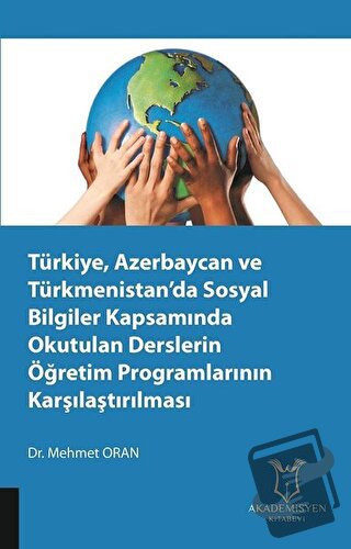 Türkiye, Azerbaycan ve Türkmenistan’da Sosyal Bilgiler Kapsamında Okut