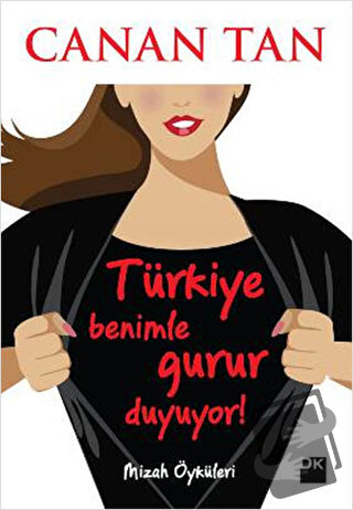 Türkiye Benimle Gurur Duyuyor - Canan Tan - Doğan Kitap - Fiyatı - Yor