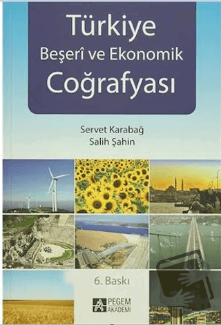 Türkiye Beşeri ve Ekonomik Coğrafyası - Salih Şahin - Pegem Akademi Ya