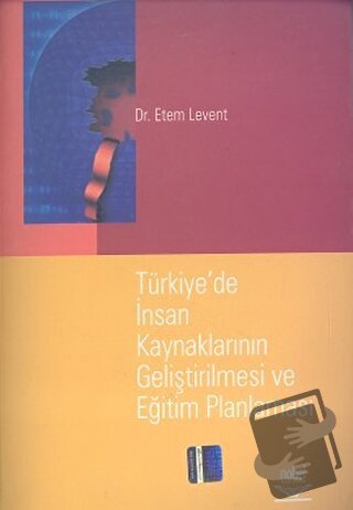 Türkiye’de İnsan Kaynaklarının Geliştirilmesi ve Eğitim Planlaması - E