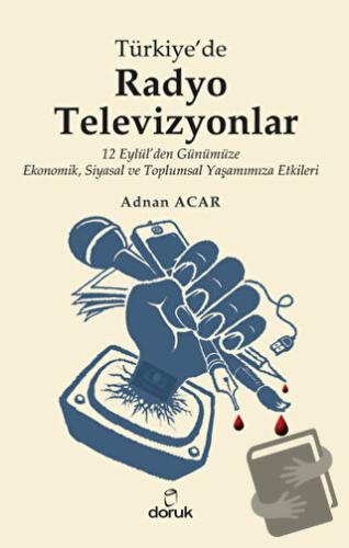 Türkiye’de Radyo-Televizyonlar - Adnan Acar - Doruk Yayınları - Fiyatı