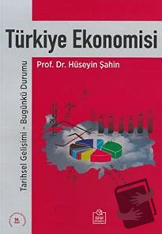 Türkiye Ekonomisi (Hüseyin Şahin) - Hüseyin Şahin - Ezgi Kitabevi Yayı