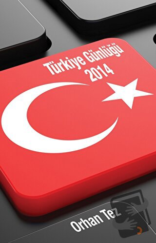 Türkiye Günlüğü 2014 - Orhan Tez - Cinius Yayınları - Fiyatı - Yorumla