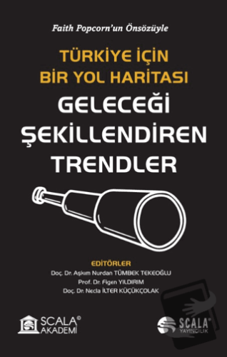 Türkiye İçin Bir Yol Haritası Geleceği Şekillendiren Trendler - Aşkım 