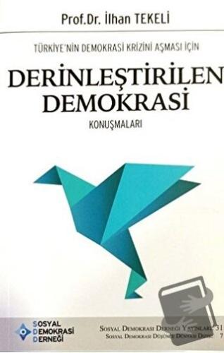 Türkiye’nin Demokrasi Krizini Aşması İçin Derinleştirilen Demokrasi Ko