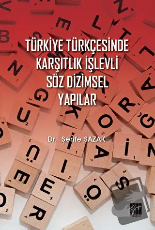 Türkiye Türkçesinde Karşıtlık İşlevli Söz Dizimsel Yapılar - Şerife Sa