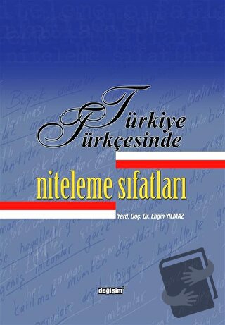 Türkiye Türkçesinde Niteleme Sıfatları - Engin Yılmaz - Değişim Yayınl