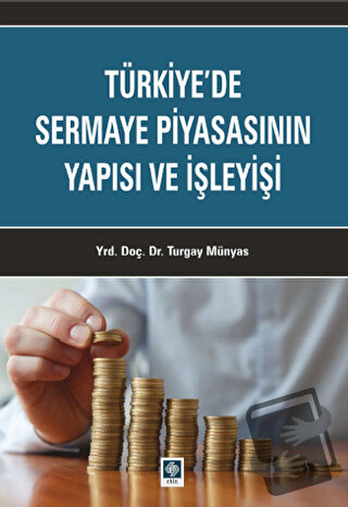 Türkiye'de Sermaye Piyasasının Yapısı ve İşleyişi - Turgay Münyas - Ek