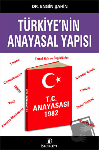 Türkiye'nin Anayasal Yapısı - Engin Şahin - İskenderiye Yayınları - Fi