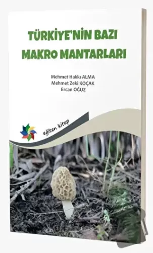 Türkiye'nin Bazı Makro Mantarları - Mehmet Hakkı Alma - Eğiten Kitap -