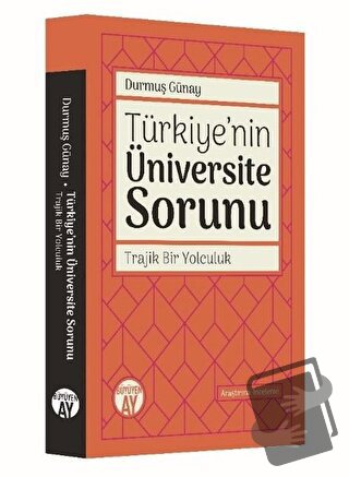 Türkiye'nin Üniversite Sorunu - Durmuş Günay - Büyüyen Ay Yayınları - 