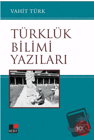 Türklük Bilimi Yazıları - Vahit Türk - Kesit Yayınları - Fiyatı - Yoru