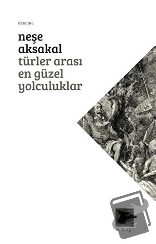 Türler Arası En Güzel Yolculuklar - Neşe Aksakal - Alakarga Sanat Yayı