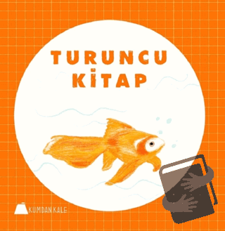 Turuncu Kitap - Işıl Erverdi - Kumdan Kale - Fiyatı - Yorumları - Satı