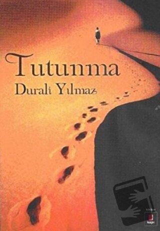 Tutunma - Durali Yılmaz - Kapı Yayınları - Fiyatı - Yorumları - Satın 